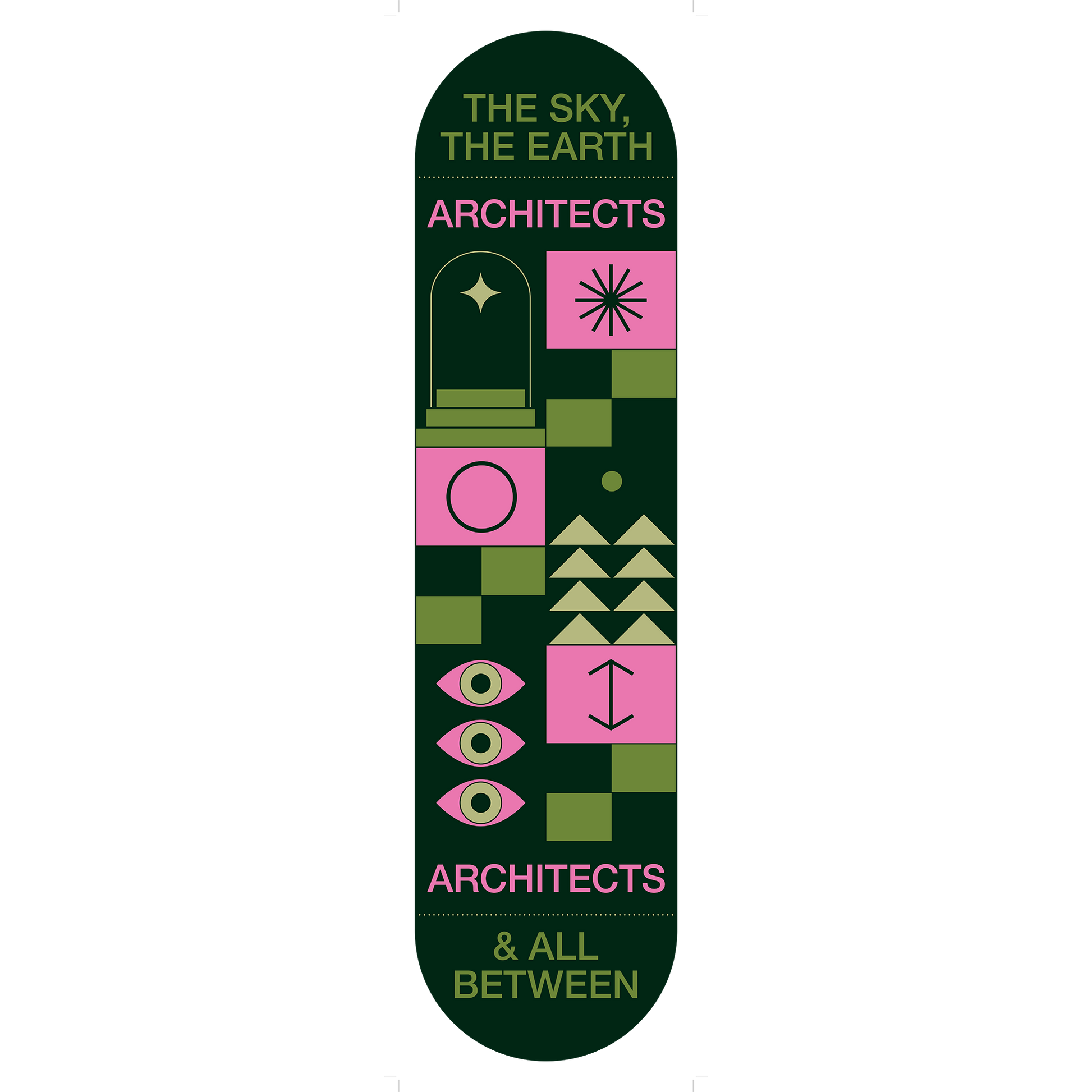 Skateboard deck with pink and green 'The Sky, The Earth and All Between' geometric design