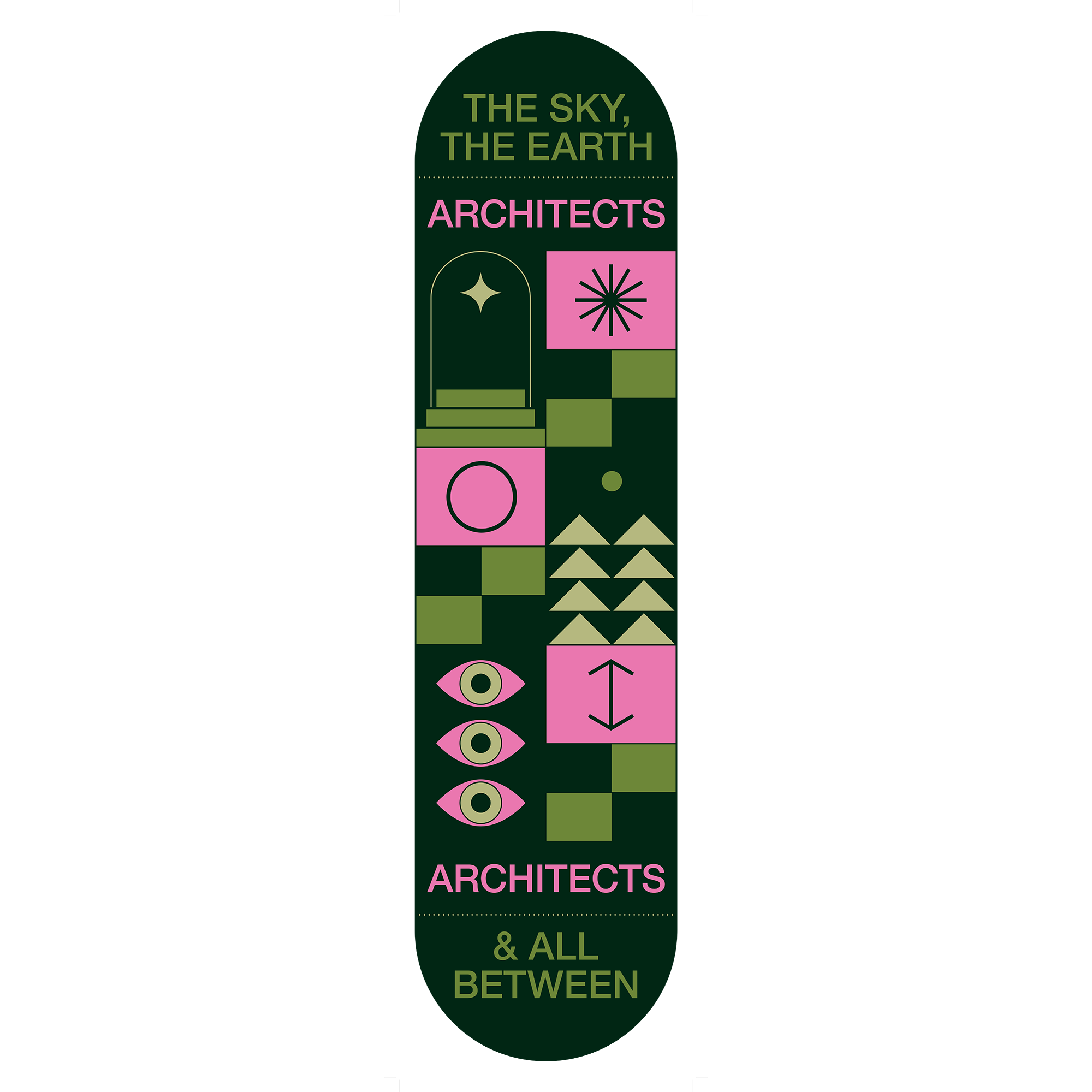 Skateboard deck with pink and green 'The Sky, The Earth and All Between' geometric design