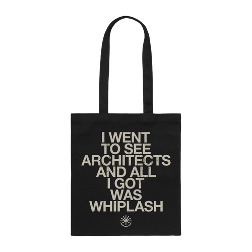 Black Tote bag with ''I went to see Architects and all I got was Whiplash' print