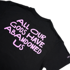 All Our God Have Abandoned Us Kids Black T-Shirt