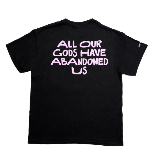 All Our God Have Abandoned Us Kids Black T-Shirt
