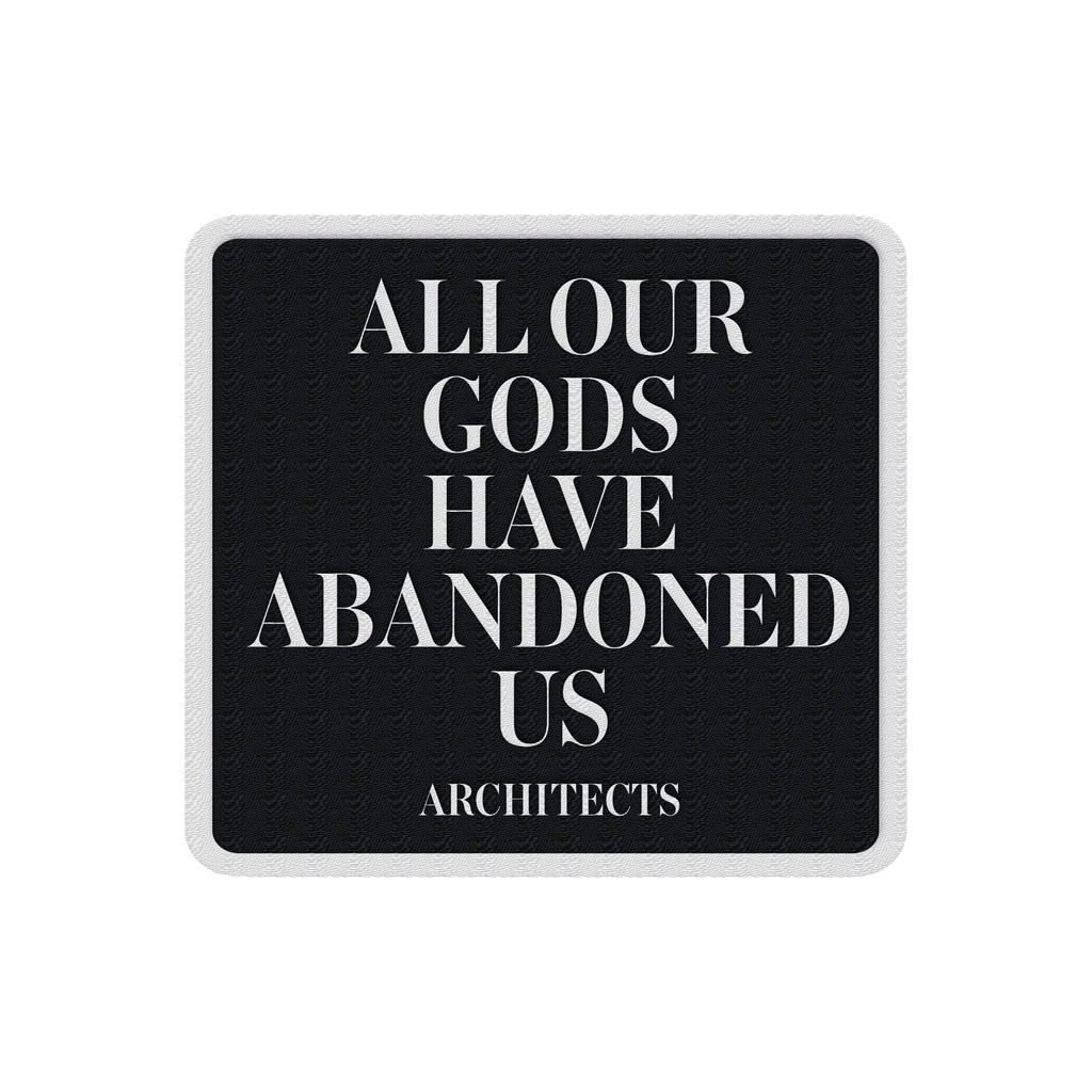  Square patch with 'All our Gods Have Abandoned us' text